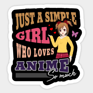 Simple Girl Who Loves Anime - Anime Girl Sticker